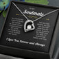 To My Soulmate l I Love You Forever & Always -Forever Love Necklace